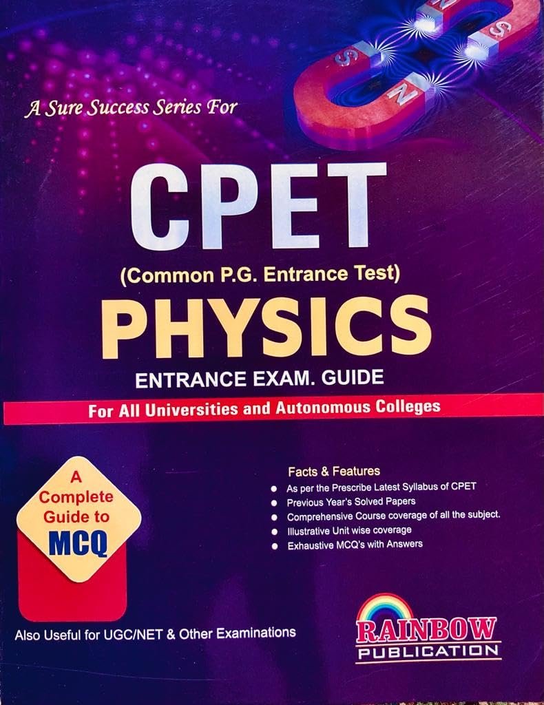СРЕТ PHYSICS (Common P.G. Entrance Test) ENTRANCE EXAM. GUIDE For All Universities and Autonomous Colleges