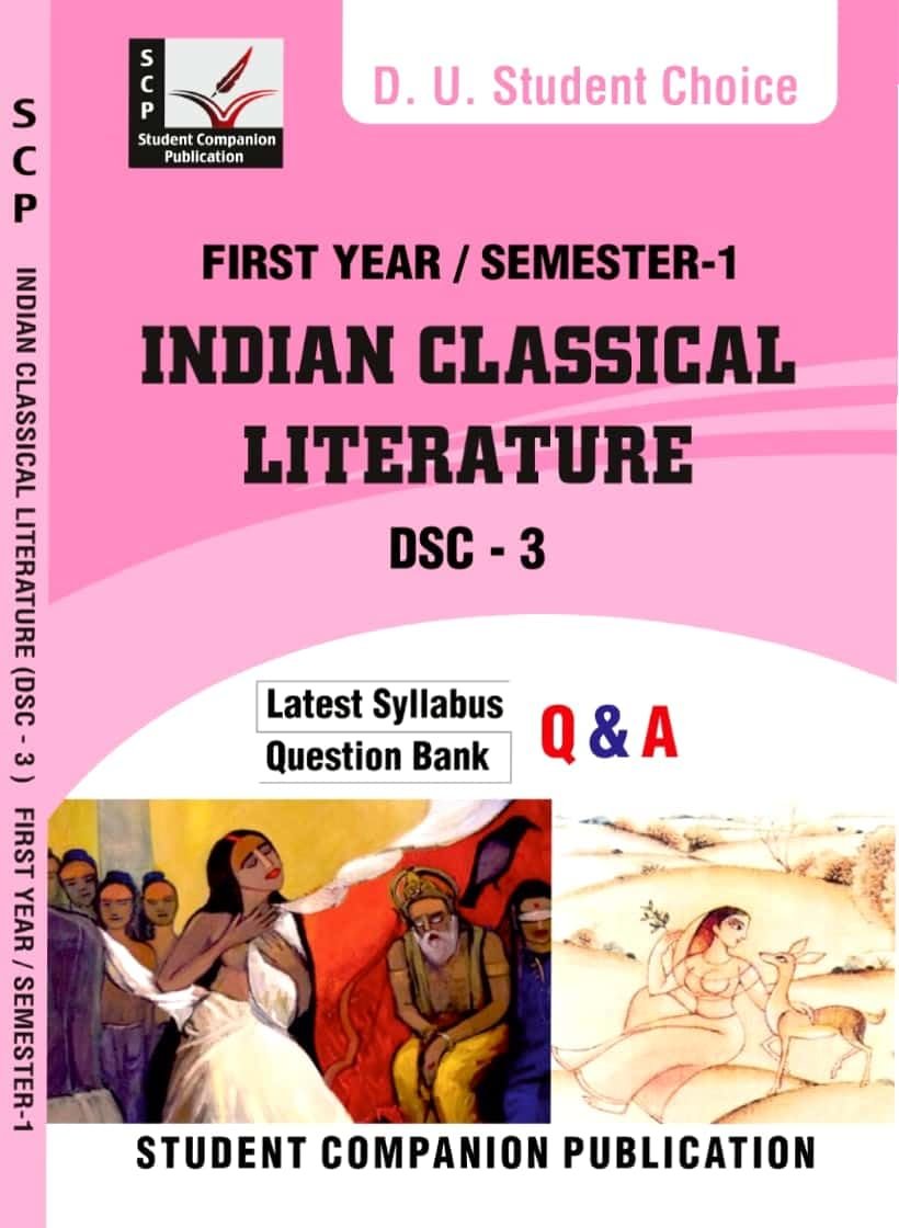 Student Choice Delhi University 1st Year Indian Classical Literature DSC 3 Semester 1 Applicable SOL & Regular Colleges NCWEB Previous Years Papers UGCF/NEP [Perfect Paperback] Student Companion Publication
