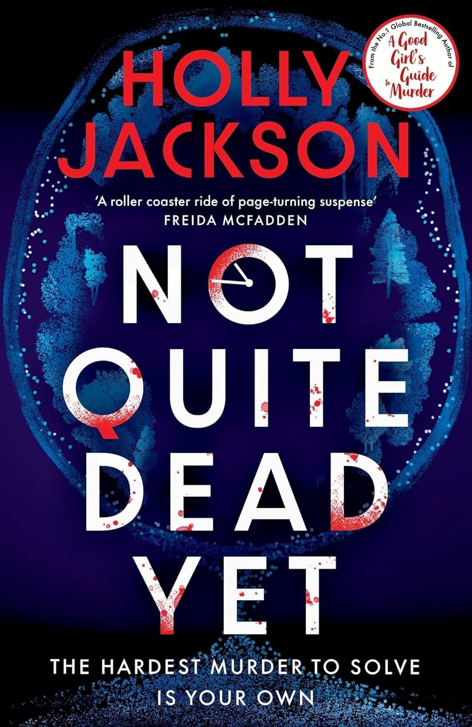 Not Quite Dead Yet Mystery Thriller Novel, Dark Comedy Fiction Book About Life, Death, Family Secrets, Suspense, Humor And Unexpected Twists