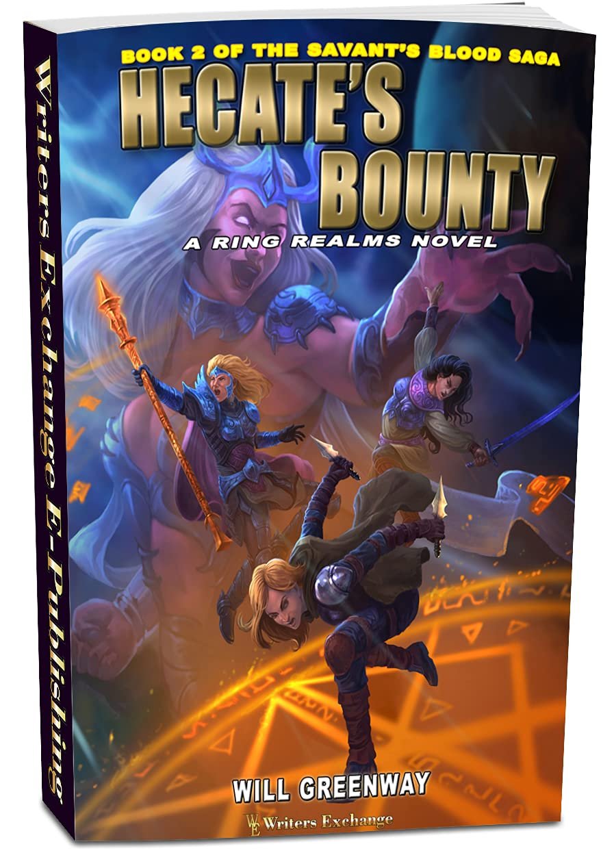 A Ring Realms Novel: Savant's Blood Saga Book 2: Hecate's Bounty (Savant's Blood Saga Fantasy/Science Fiction)