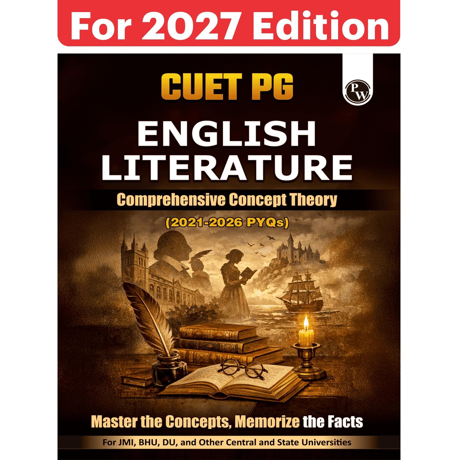 PW CUET PG English Literature Concept Theory and 6 Years PYQ Book (2026-2021) | Ideal for JMI, BHU, DU, & Other Central & Universities