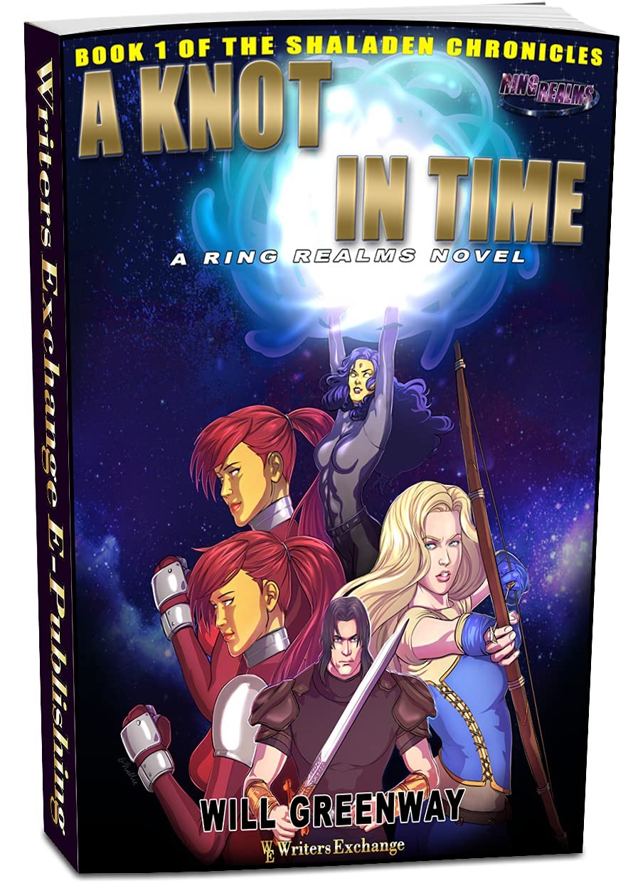 A Ring Realms Novel: Shaladen Chronicles Book 1: A Knot In Time (Shaladen Chronicles Science Fiction/Fantasy Series)