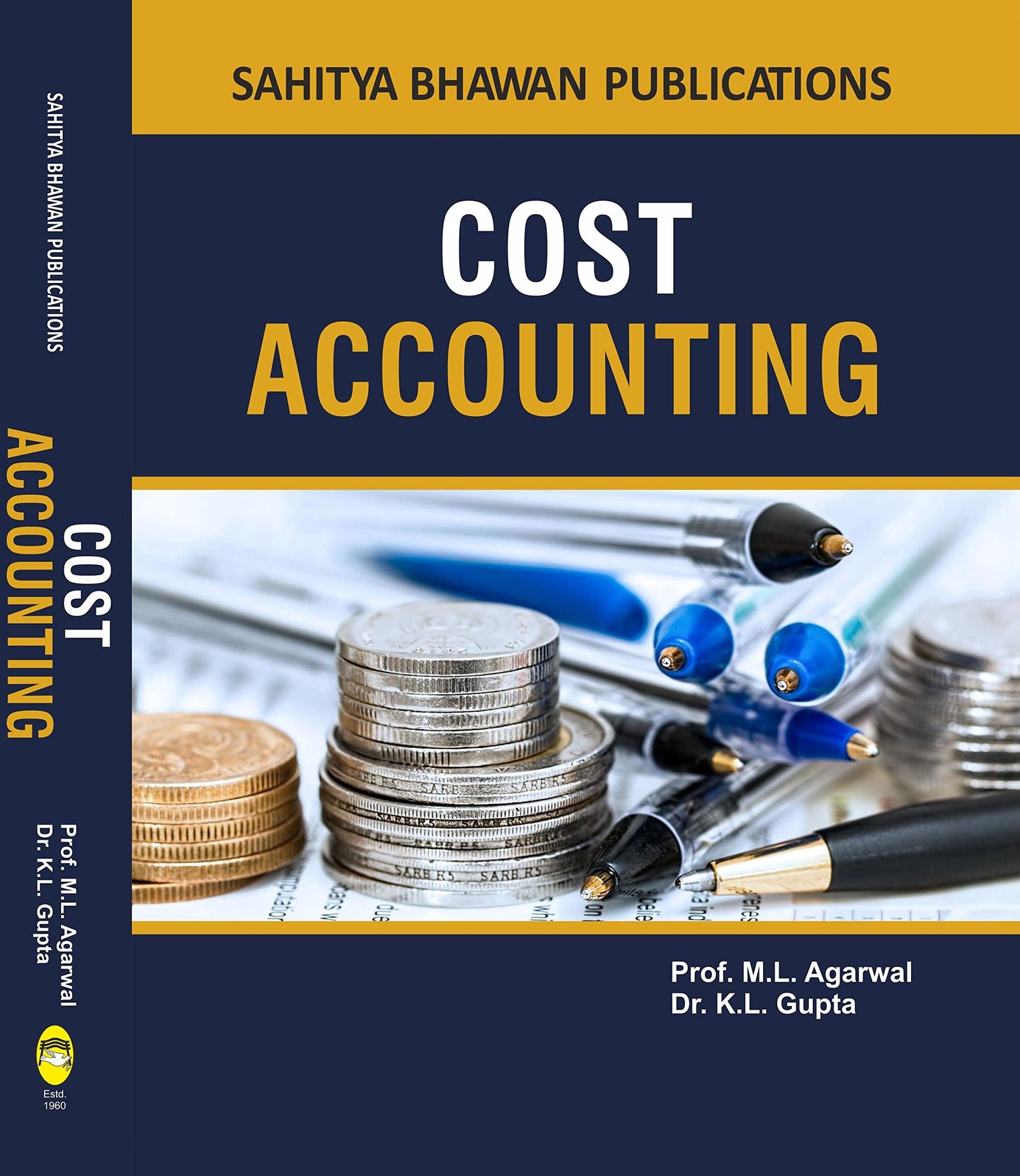 Cost Accounting (Principles and Practice) For B.Com. IIIrd Semester of Various Universities and Colleges of Uttar Pradesh [Paperback] Prof. M.L. Agrawal and Dr. K.L. Gupta