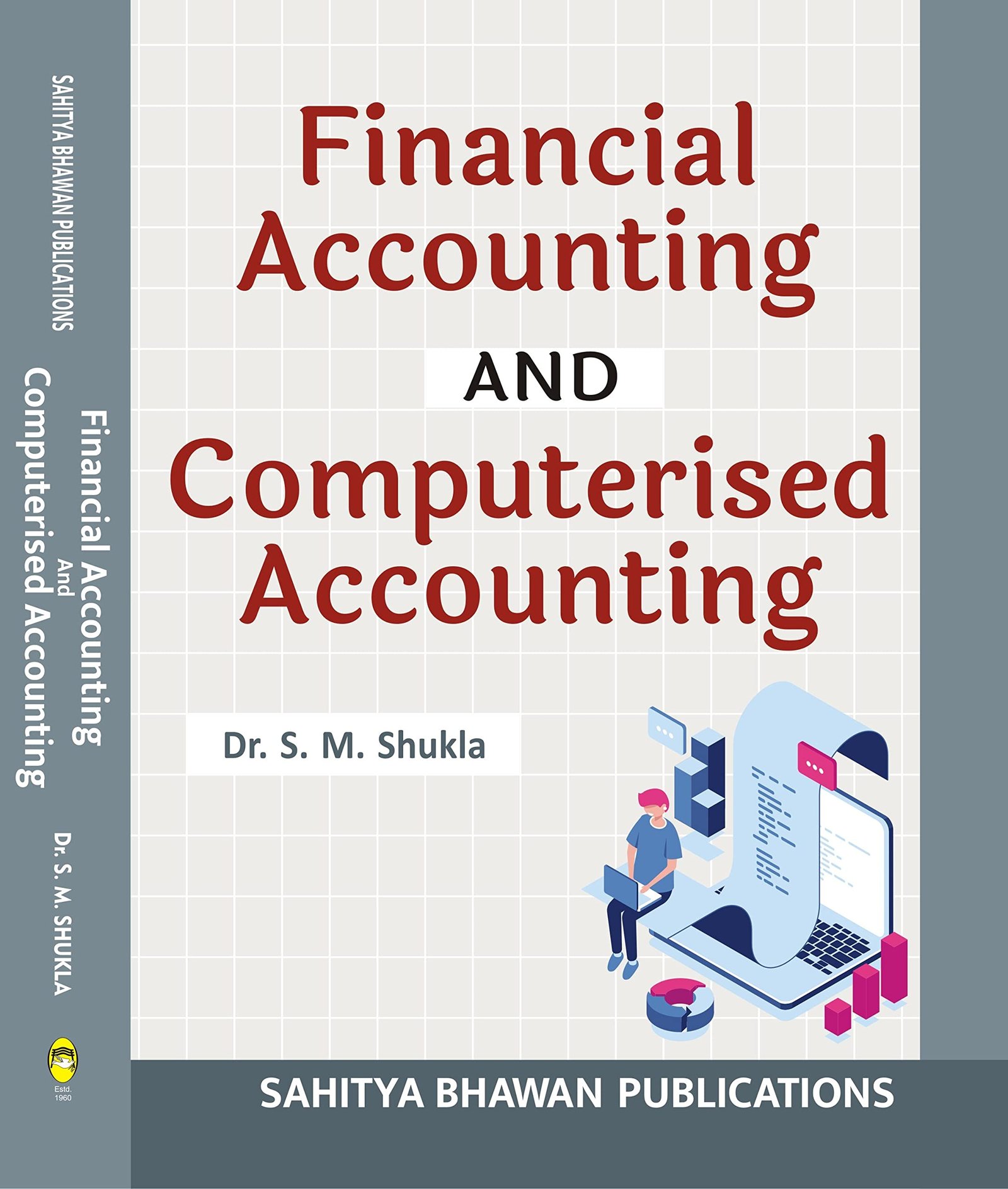 Financial Accounting and Computerized Accounting For B.Com. IInd Semester of Various State Universities and Colleges of Uttar Pradesh [Paperback] Dr. S.M. Shukla