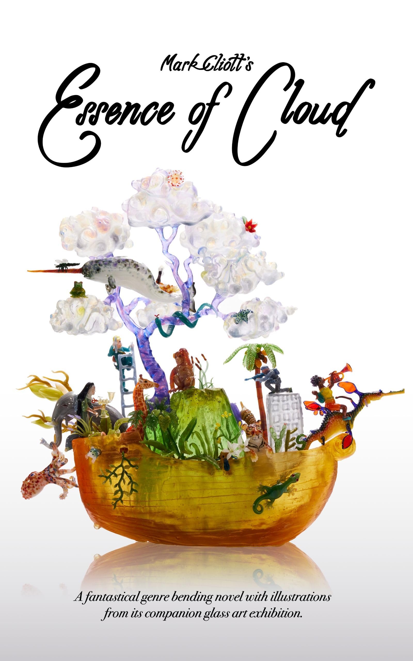 Essence of Clouds: A fantastical genre bending novel with illustrations from its companion glass art exhibition