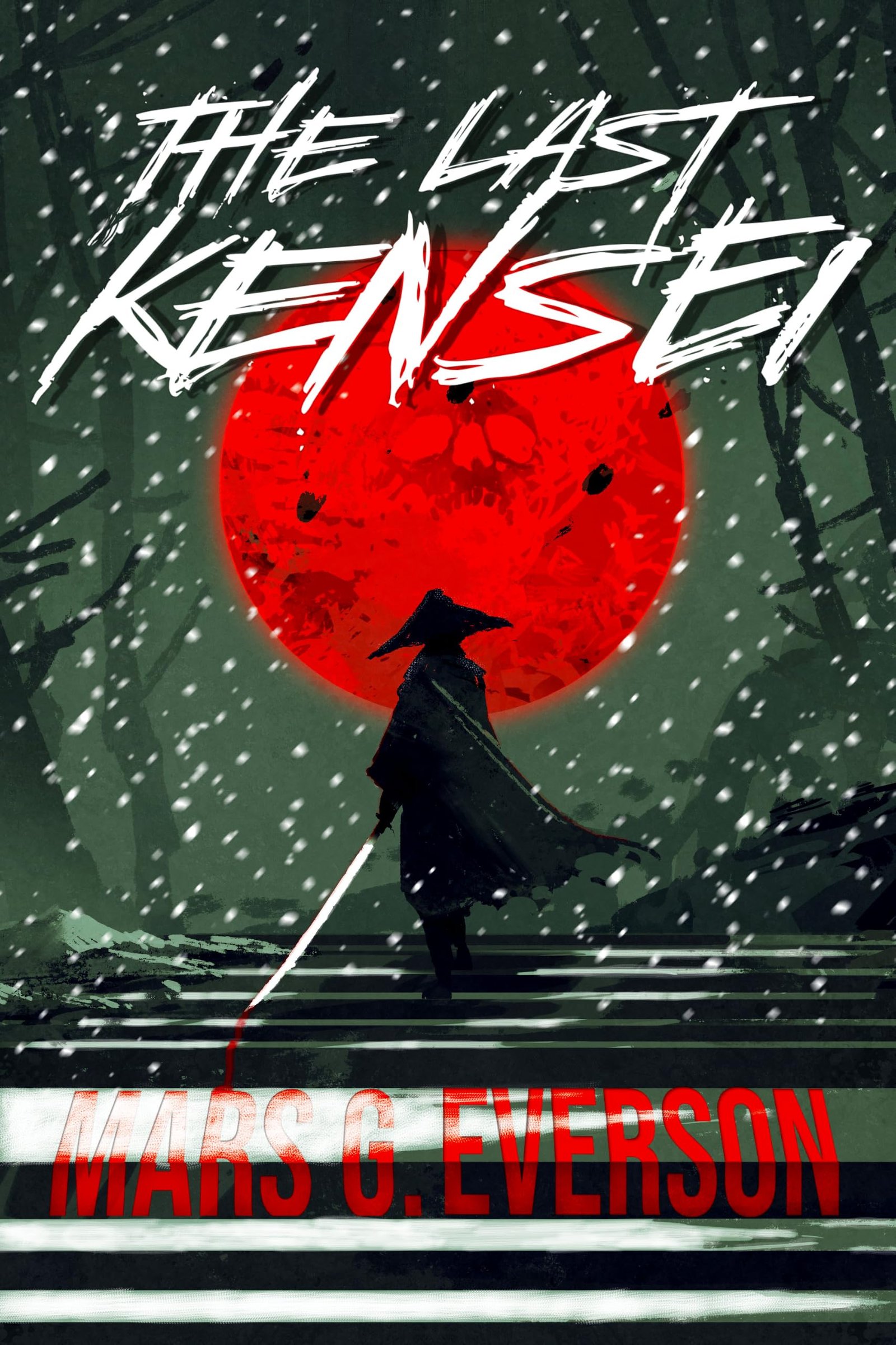 The Last Kensei: a Grimdark Horror Samurai Action Novella