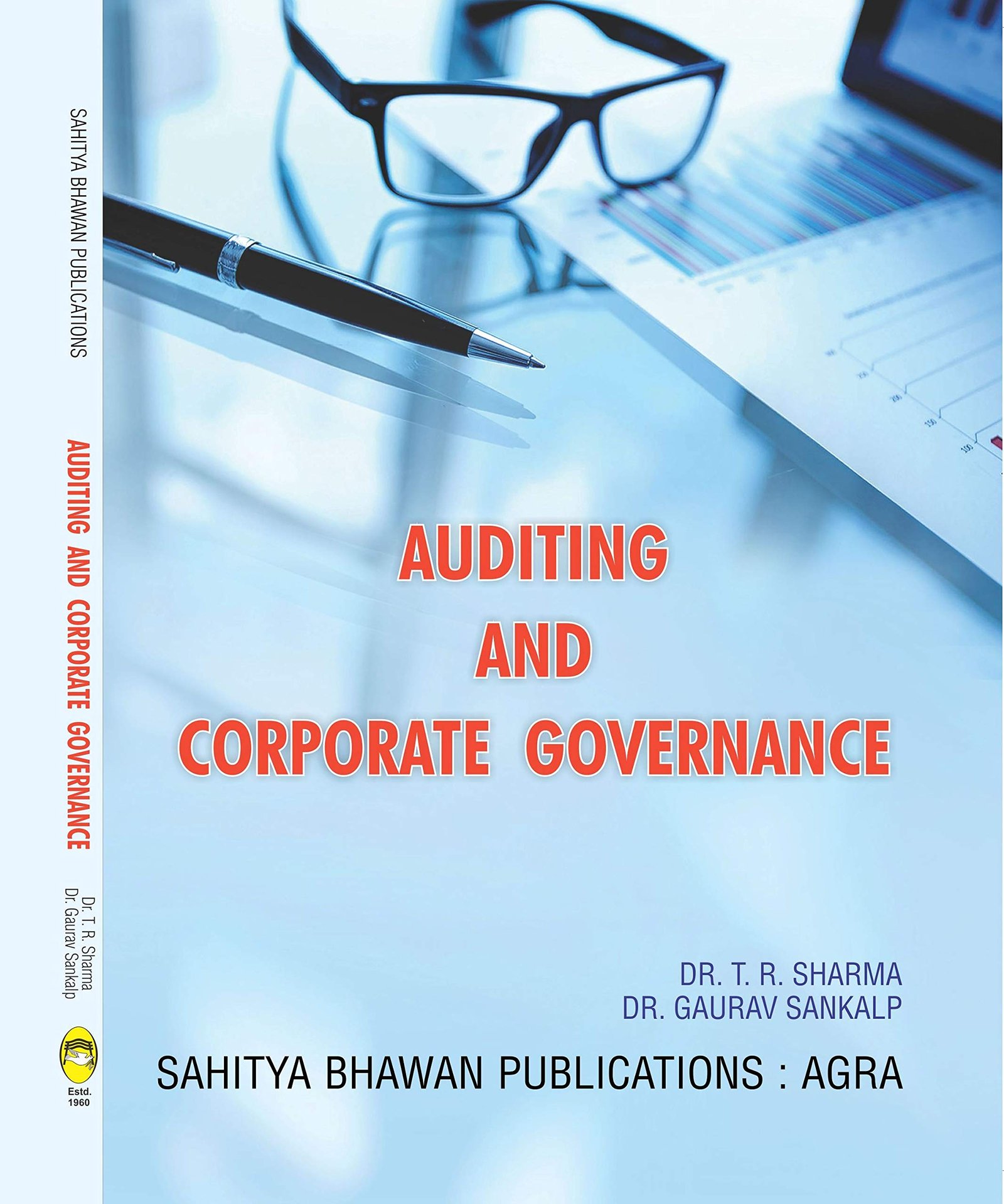 Auditing and Corporate Governance For B.Com (Hons.) Sem VI of Vinoba Bhave University, Patna Women's College, Hemwati Nandan Bahuguna Garhwal University & For B.Com (Hons.) Semester III of Kolhan University [Paperback] Dr. T.R. Sharma and Dr. Gaurav Sanka