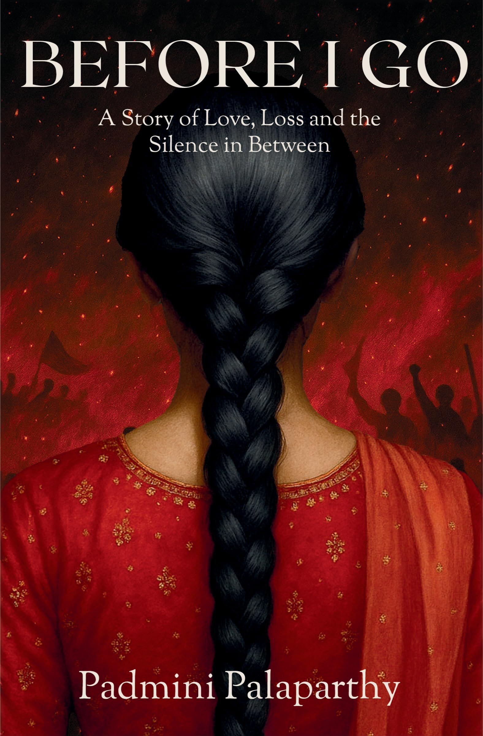 BEFORE I GO | A Story of Love, Loss and the Silence in Between | A Daughter's Search for the Past and a Grandmother's Story Waiting to Be Told | A Family's Untold Journey Through the Indian Partition